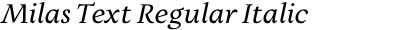 Milas Text Regular Italic